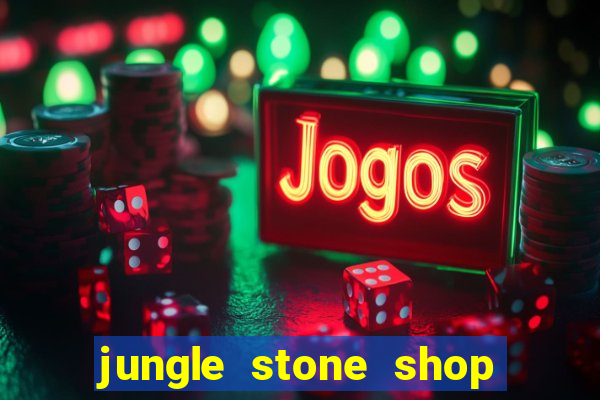 jungle stone shop reclame aqui